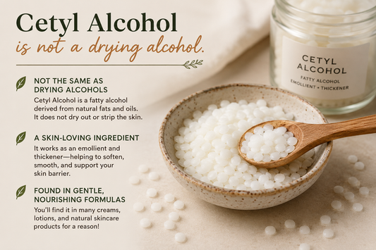 Cetyl Alcohol in Skincare: Why It’s Not a “Drying Alcohol”